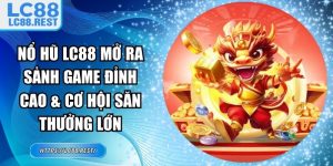 Nổ Hũ LC88